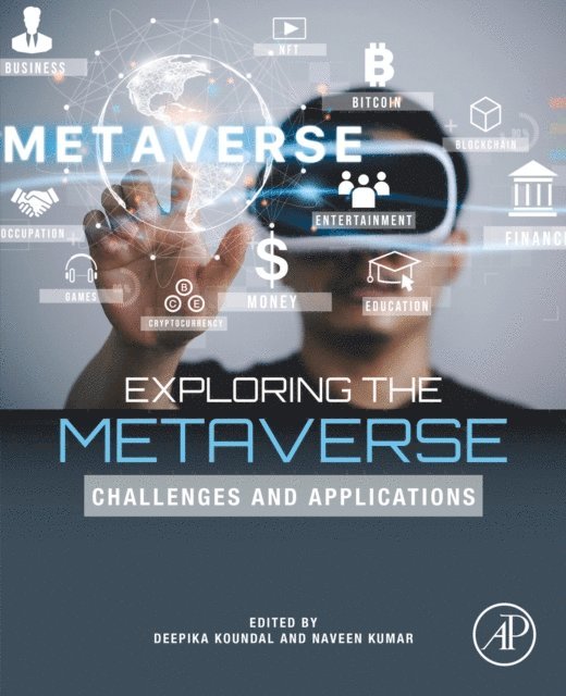 Naveen Kumar, Deepika Koundal - Exploring the Metaverse, E-bok