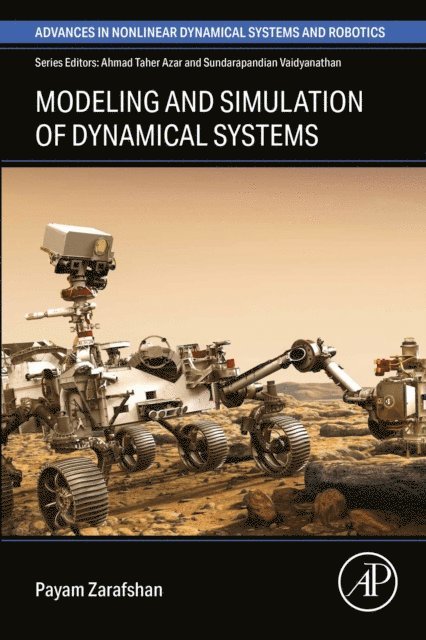 Payam Zarafshan - Modeling and Simulation of Dynamical Systems, E-bok