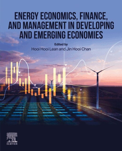 Jin Hooi Chan, Hooi Hooi Lean - Energy Economics, Finance, and Management in Developing and Emerging  Economies, E-bok