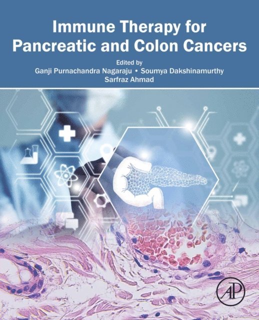 Sarfraz Ahmad, Soumya Dakshinamurthy, Ganji Purnachandra Nagaraju - Immune Therapy for Pancreatic and Colon Cancers, E-bok