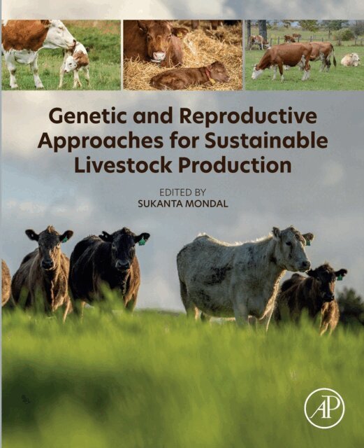 Sukanta Mondal - Genetic and Reproductive Approaches for Sustainable Livestock  Production, E-bok