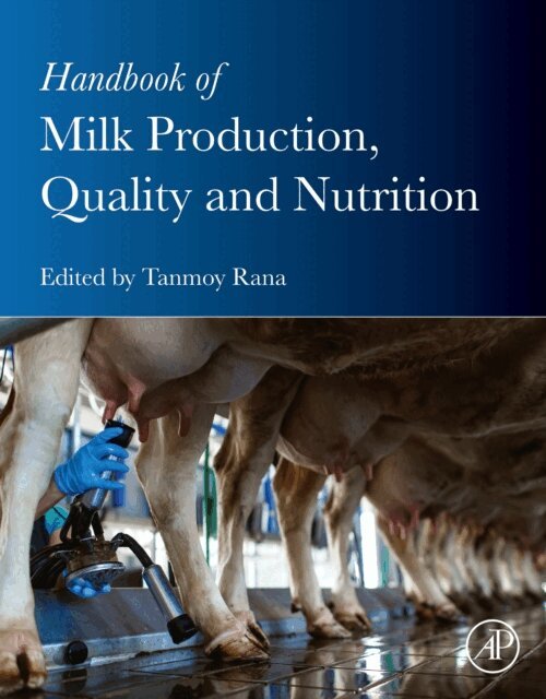 Tanmoy Rana - Handbook of Milk Production, Quality and  Nutrition, E-bok