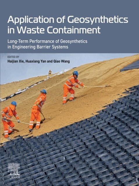 Qiao Wang, Huaxiang Yan, Haijian Xie - Application of Geosynthetics in Waste Containment, E-bok