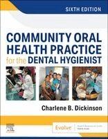 Charlene B. Dickinson - Community Oral Health Practice for the Dental Hygienist, Häftad