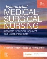 Cherie R. Rebar, Nicole M. Heimgartner - Ignatavicius' Medical-Surgical Nursing, Inbunden