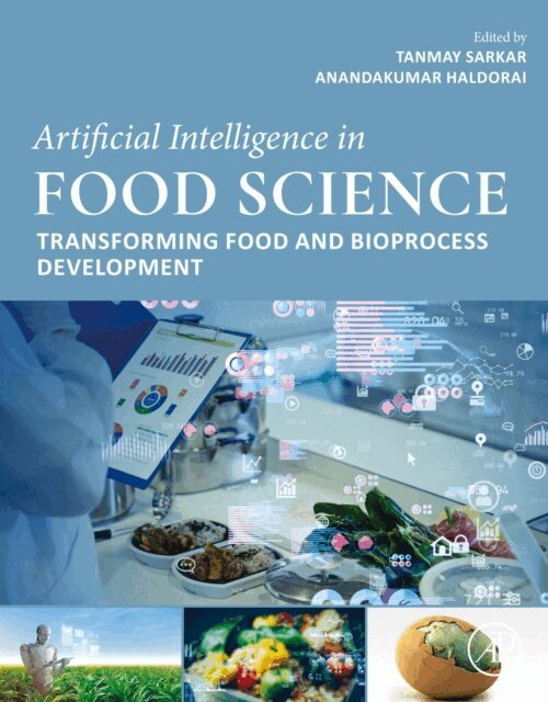 Anandakumar Haldorai, Tanmay Sarkar - Artificial Intelligence in Food  Science, E-bok