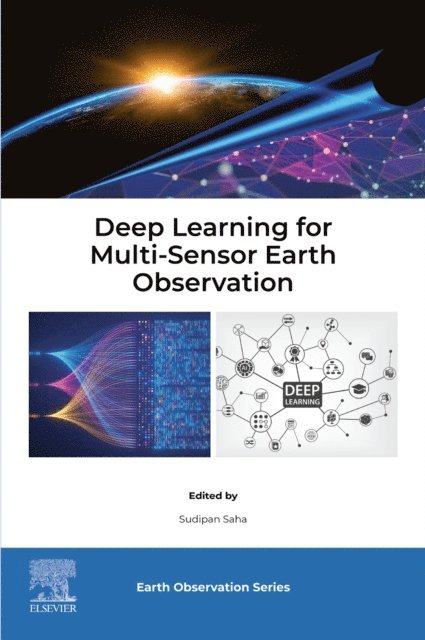 Sudipan Saha - Deep Learning for Multi-Sensor Earth Observation, E-bok