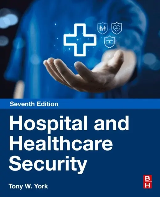 Tony W. York - Hospital and Healthcare Security, E-bok. Tillgänglighet: Lägg i varukorg
