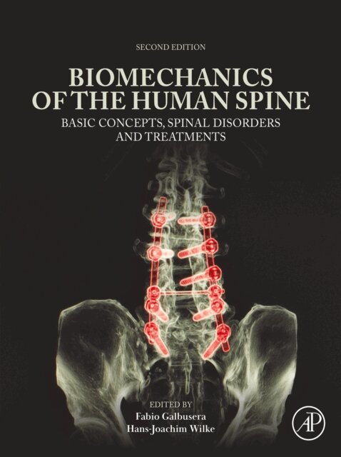 Hans-Joachim Wilke, Fabio Galbusera - Biomechanics of the Human Spine, E-bok