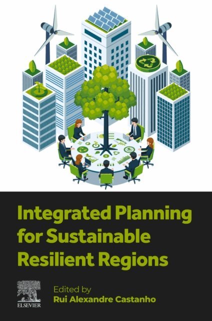 Rui Alexandre Castanho - Integrated Planning for Sustainable Resilient Regions, E-bok