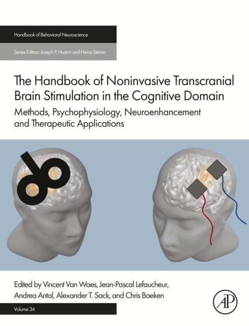 Chris Baeken, Alexander T. Sack, Andrea Antal, Jean-Pascal Lefaucheur, Vincent Van Waes - Handbook of Non-Invasive Transcranial Brain Stimulation in the Cognitive Domain, E-bok