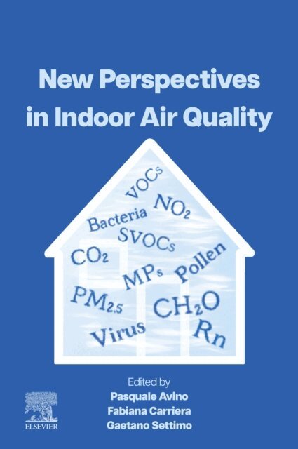 Gaetano Settimo, Fabiana Carriera, Pasquale Avino - New Perspectives in Indoor Air Quality, E-bok