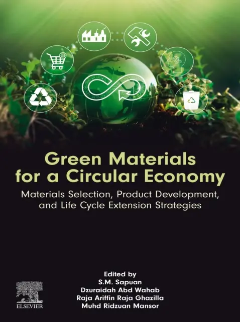 Muhd Ridzuan Mansor, Raja Ariffin Raja Ghazilla, Dzuraidah Abd Wahab, S. M. Sapuan - Green Materials for a Circular Economy, E-bok. Tillgänglighet: Lägg i varukorg