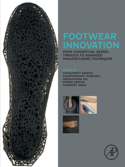 Sunpreet Singh, Prabir Sarkar, Madhusudan Pal, Karupppasamy Subburaj, Kamalpreet Sandhu - Footwear Innovation, E-bok