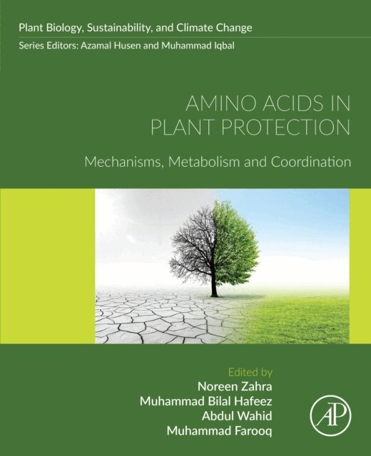 Noreen Zahra, Muhammad Farooq, Abdul Wahid, Muhammad Bilal Hafeez - Amino Acids in Plant Protection, E-bok