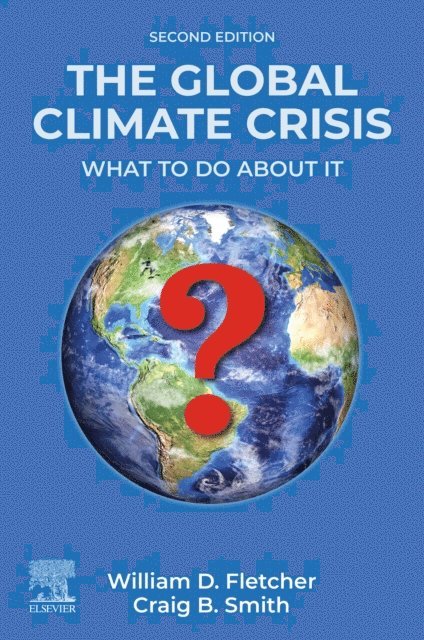 Craig B. Smith, William D. Fletcher - Global Climate Crisis, E-bok