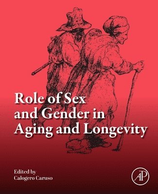 Calogero Caruso - Role of Sex and Gender in Aging and Longevity, Häftad. Tillgänglighet: Lägg i varukorg