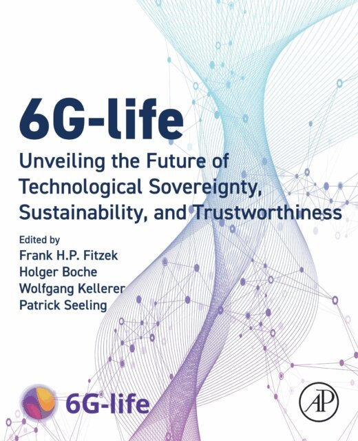 Patrick Seeling, Wolfgang Kellerer, Holger Boche, Frank H. P. Fitzek - 6G-life, E-bok