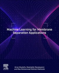 Machine Learning for Membrane Separation Applications