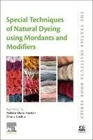 Special Techniques of Natural Dyeing using Mordants and Modifiers
