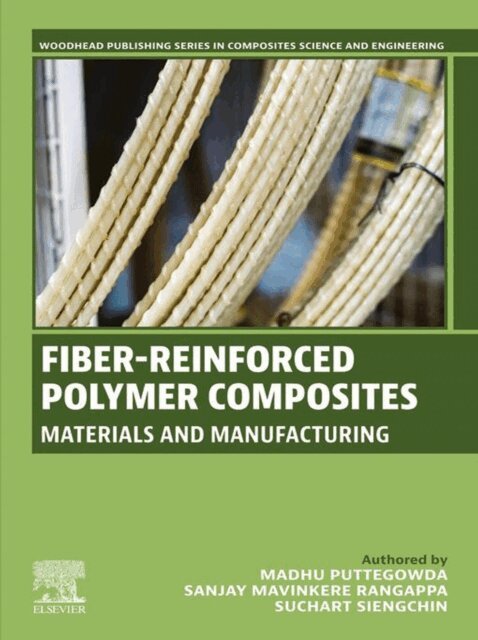 Suchart Siengchin, Sanjay M. R, Madhu Puttegowda - Fiber-Reinforced Polymer Composites, E-bok