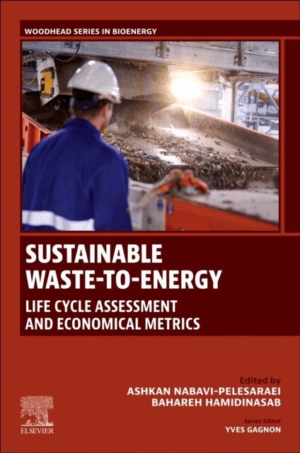 Bahareh Hamidinasab, Ashkan Nabavi-Pelesaraei - Sustainable Waste-to-Energy, E-bok
