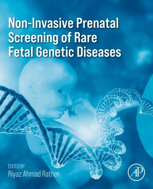 Riyaz Ahmad Rather - Non-Invasive Prenatal Screening of Rare Fetal Genetic Diseases, E-bok