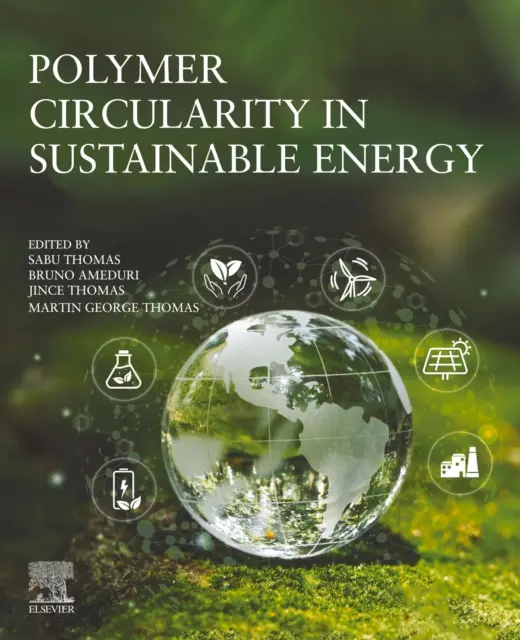 Martin George Thomas, Jince Thomas, Bruno Ameduri, Sabu Thomas - Polymer Circularity in Sustainable Energy, E-bok. Tillgänglighet: Lägg i varukorg