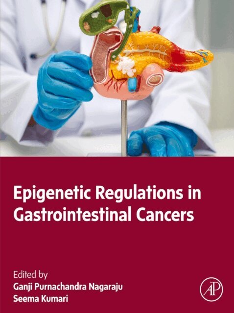 Seema Kumari, Ganji Purnachandra Nagaraju - Epigenetic Regulations in Gastrointestinal Cancers, E-bok