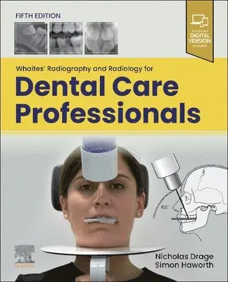 Nicholas Drage, Simon J. Haworth - Whaites' Radiography and Radiology for Dental Care Professionals, Häftad. Tillgänglighet: Lägg i varukorg