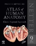 Netter Atlas of Human Anatomy: Classic Regional Approach (hardcover): Professional Edition with NetterReference