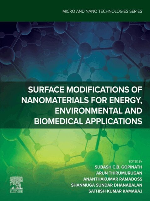 Sathish-Kumar Kamaraj, Shanmuga Sundar Dhanabalan, Ananthakumar Ramadoss, Arun Thirumurugan, Subash C.B. Gopinath - Surface Modifications of Nanomaterials for Energy, Environmental and Biomedical Applications, E-bok