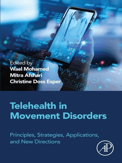 Christine D Esper, Mitra Afshari, Wael Mohamed - Telehealth in Movement Disorders, E-bok