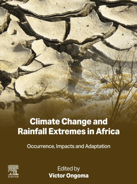 Victor Ongoma - Climate Change and Rainfall Extremes in Africa, E-bok. Tillgänglighet: Lägg i varukorg