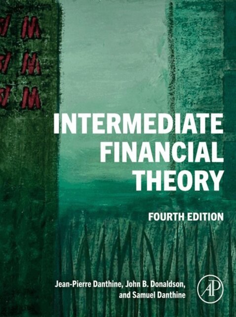 Samuel Danthine, John B. Donaldson, Jean-Pierre Danthine - Intermediate Financial Theory, E-bok