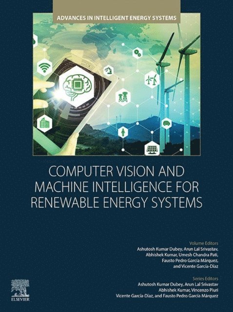 Arun Lal Srivastav, Vicente Garcia-Diaz, Fausto Pedro Garcia Marquez, Umesh Chandra Pati, Abhishek Kumar, Ashutosh Kumar Dubey - Computer Vision and Machine Intelligence for Renewable Energy Systems, E-bok