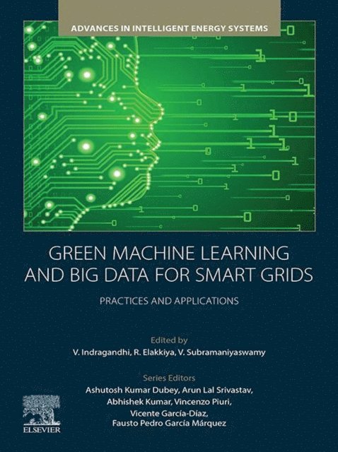 V. Subramaniyaswamy, R. Elakkiya, V. Indragandhi - Green Machine Learning and Big Data for Smart Grids, E-bok