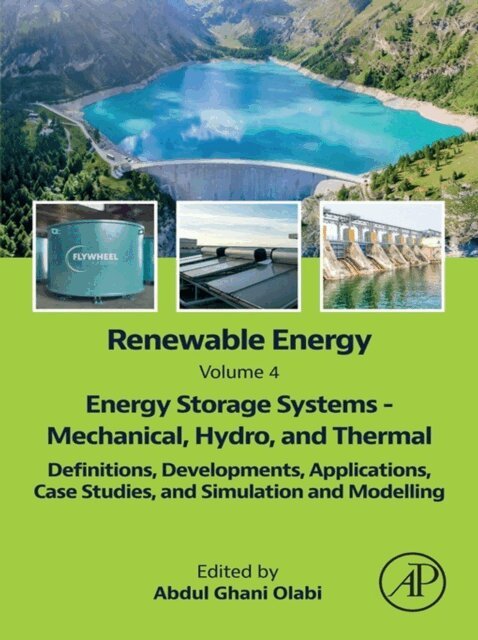 Abdul Ghani Olabi - Renewable Energy - Volume 4: Energy Storage Systems - Mechanical, Hydro, and Thermal, E-bok