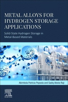 API Popoola, Sadiq Abiola Raji - Metal Alloys for Hydrogen Storage Applications, Häftad