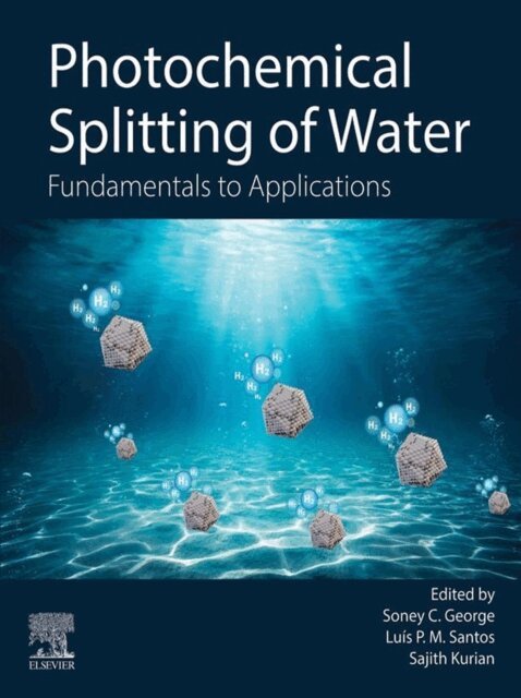 Luis P. M. Santos, Sajith Kurian, Soney C. George - Photochemical Splitting of Water, E-bok