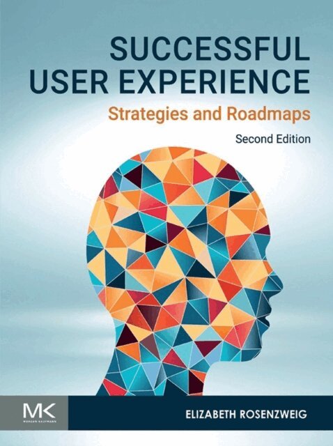Elizabeth Rosenzweig - Successful User Experience, E-bok