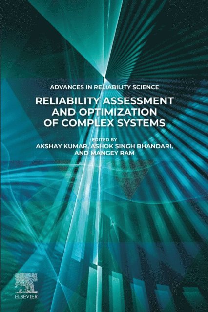 Mangey Ram, Ashok Singh Bhandari, Akshay Kumar - Reliability Assessment and Optimization of Complex Systems, E-bok