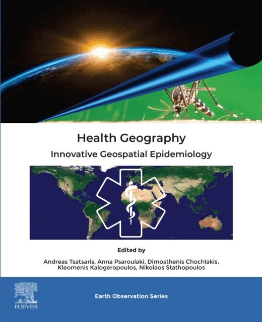 Nikolaos Stathopoulos, Kleomenis Kalogeropoulos, Dimosthenis Chochlakis, Anna Psaroulaki, Andreas Tsatsaris - Health Geography, E-bok