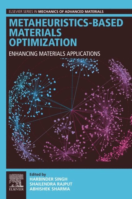 Abhishek Sharma, Shailendra Rajput, Harbinder Singh - Metaheuristics-Based Materials Optimization, E-bok