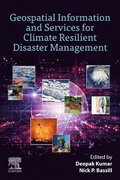 Geospatial Information and Services for Climate Resilient Disaster Management