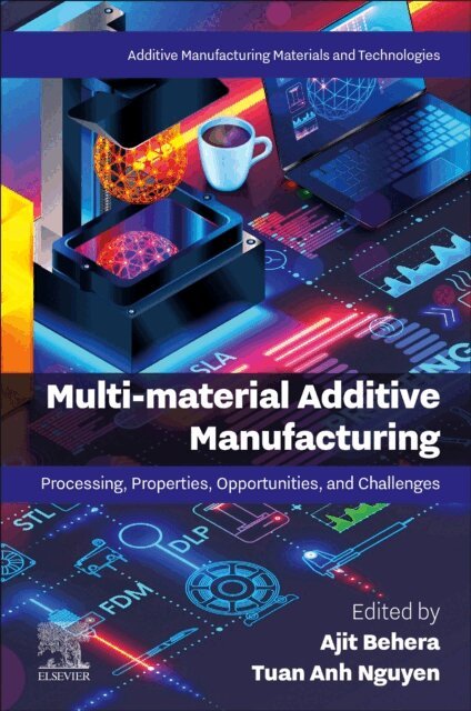 Tuan Anh Nguyen, Ajit Behera - Multi-material Additive Manufacturing, E-bok