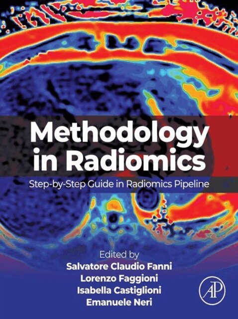 Emanuele Neri, Isabella Castiglioni, Lorenzo Faggioni, Salvatore Claudio Fanni - Methodology in Radiomics, E-bok