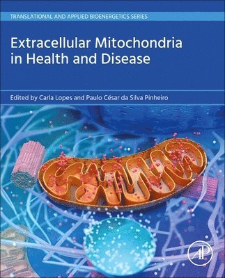Carla Lopes, Paulo C�sar da Silva Pinheiro - Extracellular Mitochondria in Health and Disease, Häftad