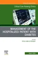 Levesque,Celi, Celia Levesque - Management of the Hospitalized Patient with Diabetes, An Issue of Critical Care Nursing Clinics of North America, Inbunden. Tillgänglighet: Lägg i varukorg