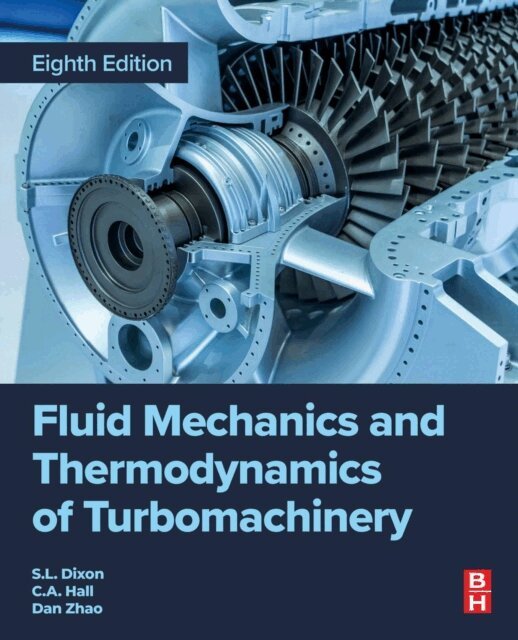 Cesare Hall, S. Larry Dixon, Dan Zhao - Fluid Mechanics and Thermodynamics of Turbomachinery, E-bok